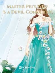 Master Pei's Wife is a Devil Concubine – Complete Guide & Review