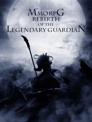 MMORPG: Rebirth of the Legendary Guardian – Complete Guide & Review
