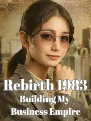 Rebirth 1983: Building My Business Empire – Complete Guide & Review
