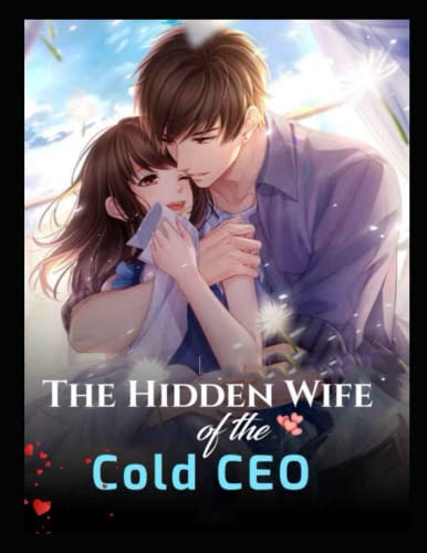 The Hidden Wife Of The Cold CEO – Complete Guide & Review